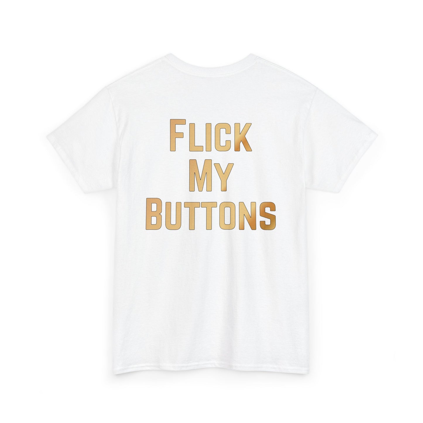 Flick My Buttons Tee