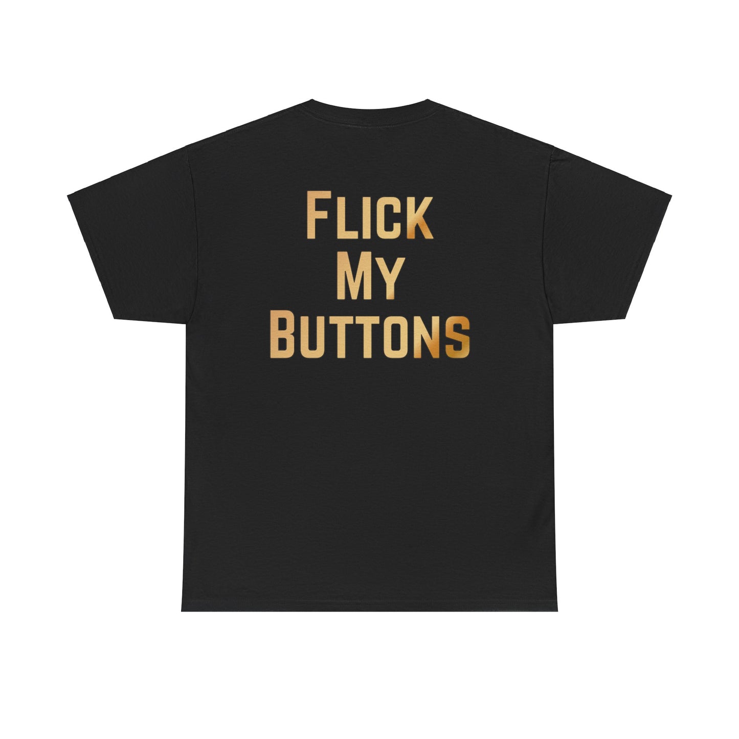 Flick My Buttons Tee