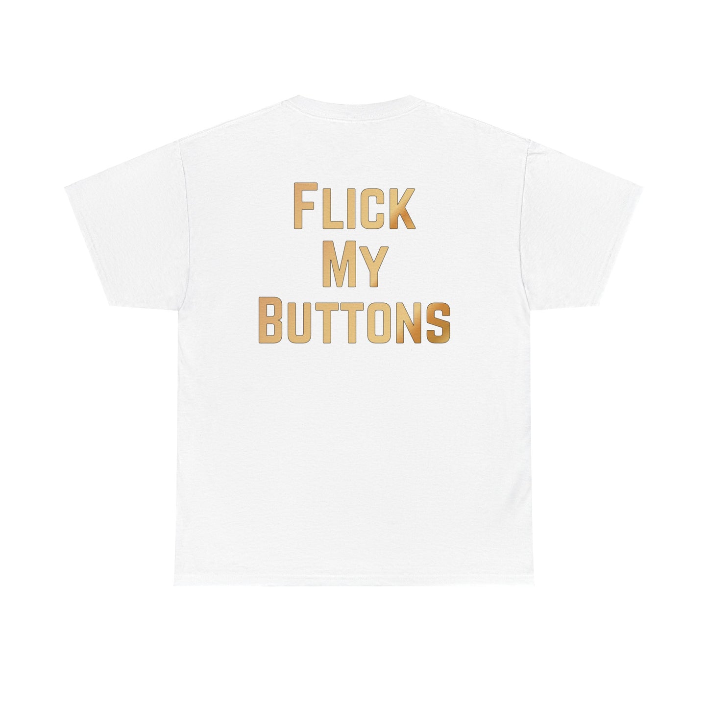 Flick My Buttons Tee