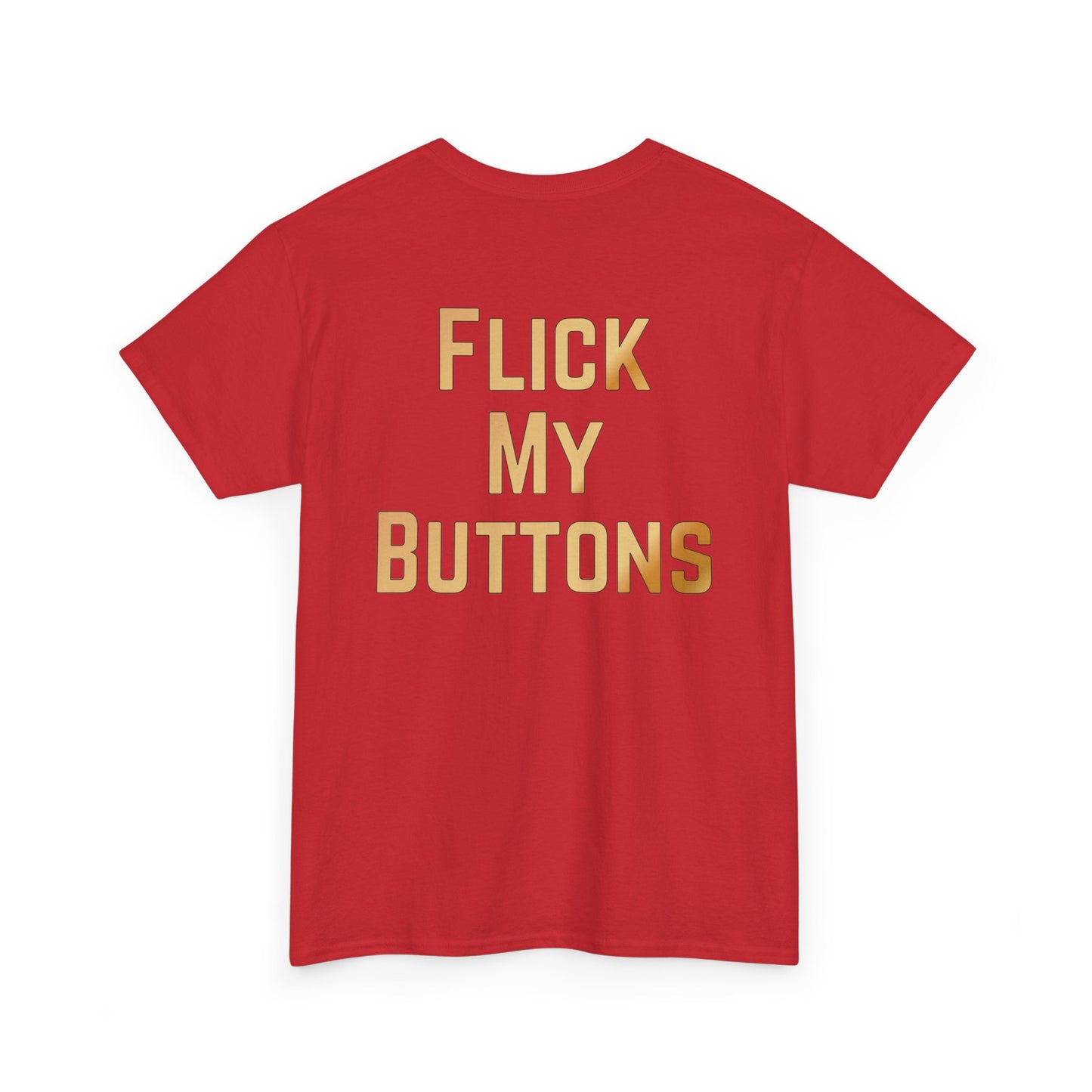 Flick My Buttons Tee