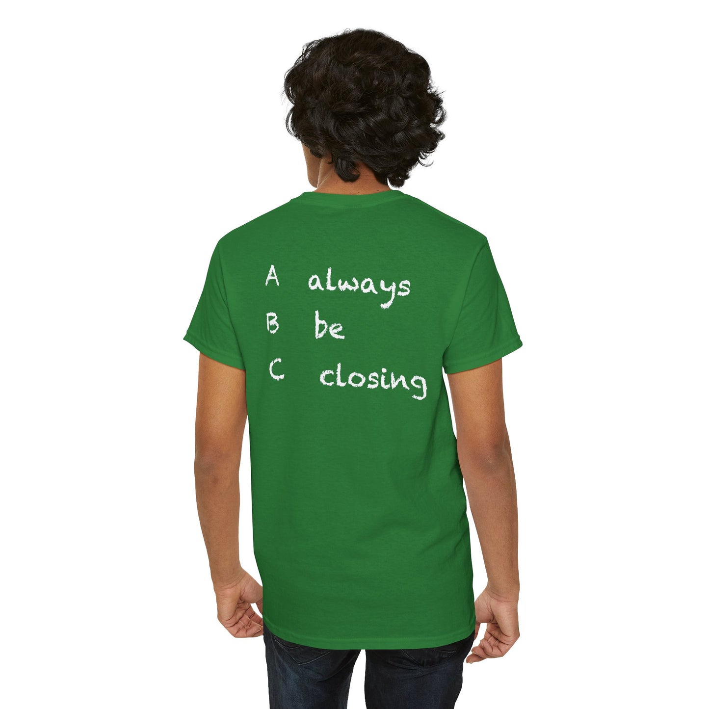 Always Be Closing Tee