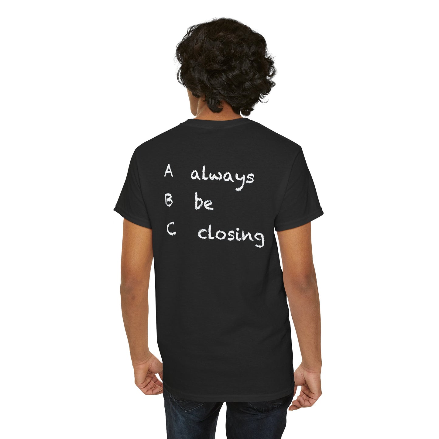 Always Be Closing Tee