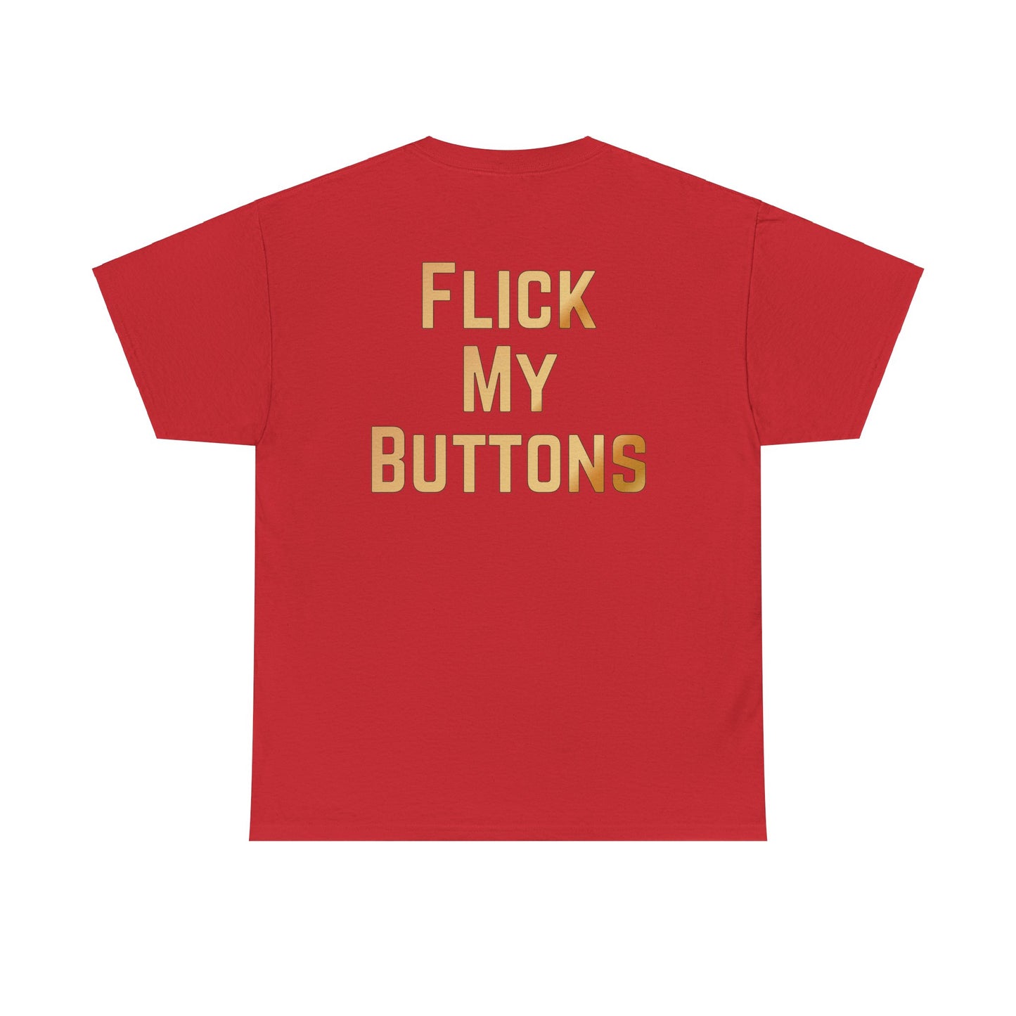 Flick My Buttons Tee