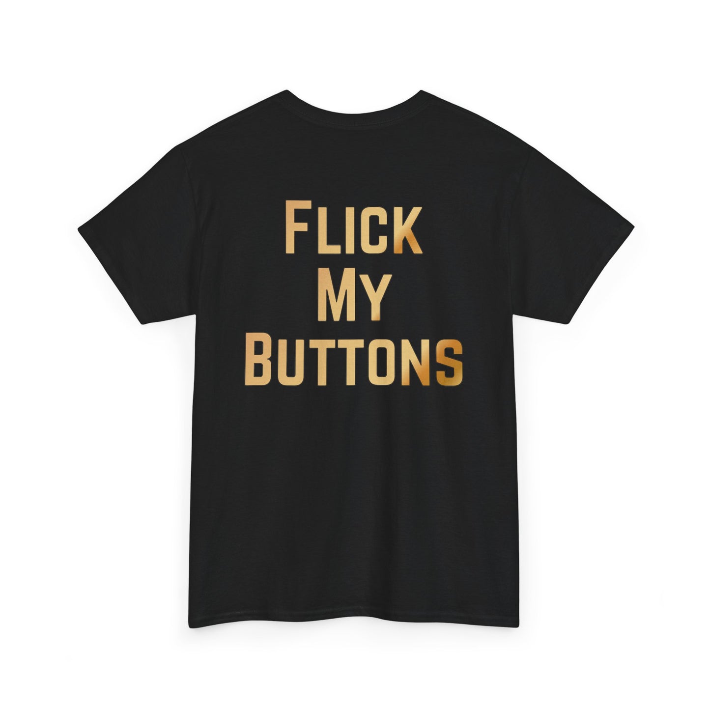 Flick My Buttons Tee